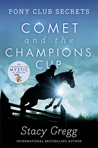 Comet and the Champion's Cup (Pony Club Secrets, Book 5) von HarperCollins Children's Books